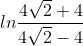 ln\frac{4 \sqrt2 + 4}{4 \sqrt2 - 4}